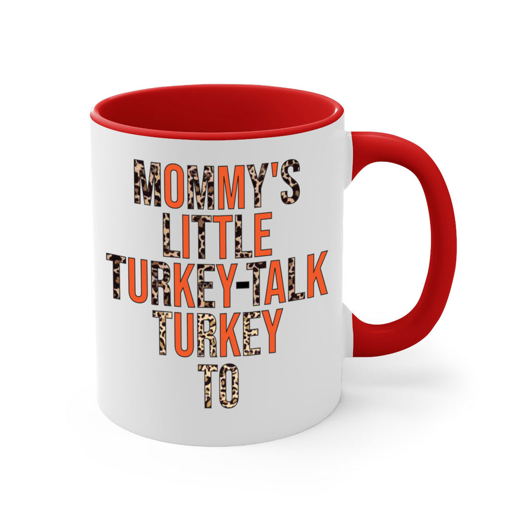 Mommys little turkeytalk turkey to 429#- fall-Mug / Coffee Cup