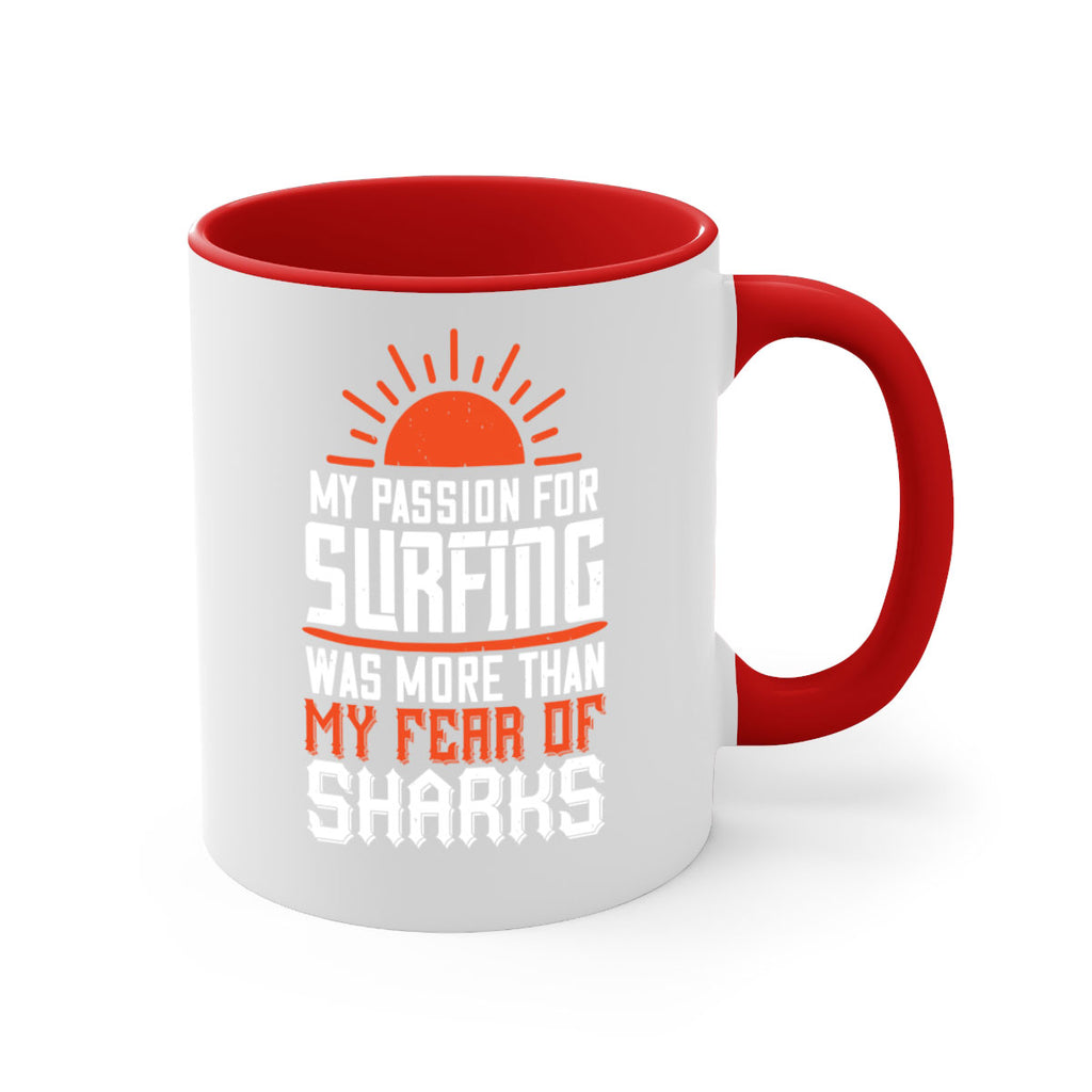 My passion for surfing was more than my fear of sharks 627#- surfing-Mug / Coffee Cup