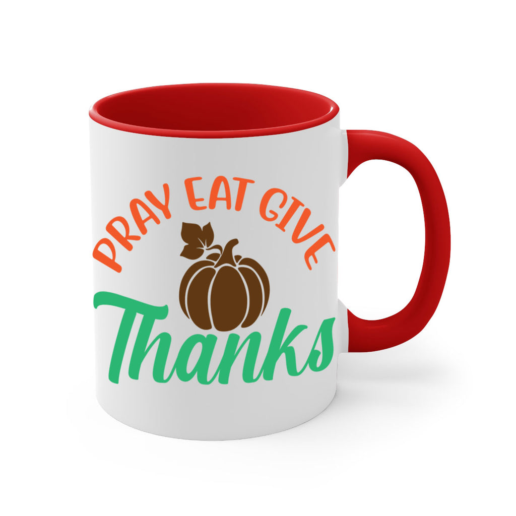 Pray Eat Give Thanks 519#- fall-Mug / Coffee Cup