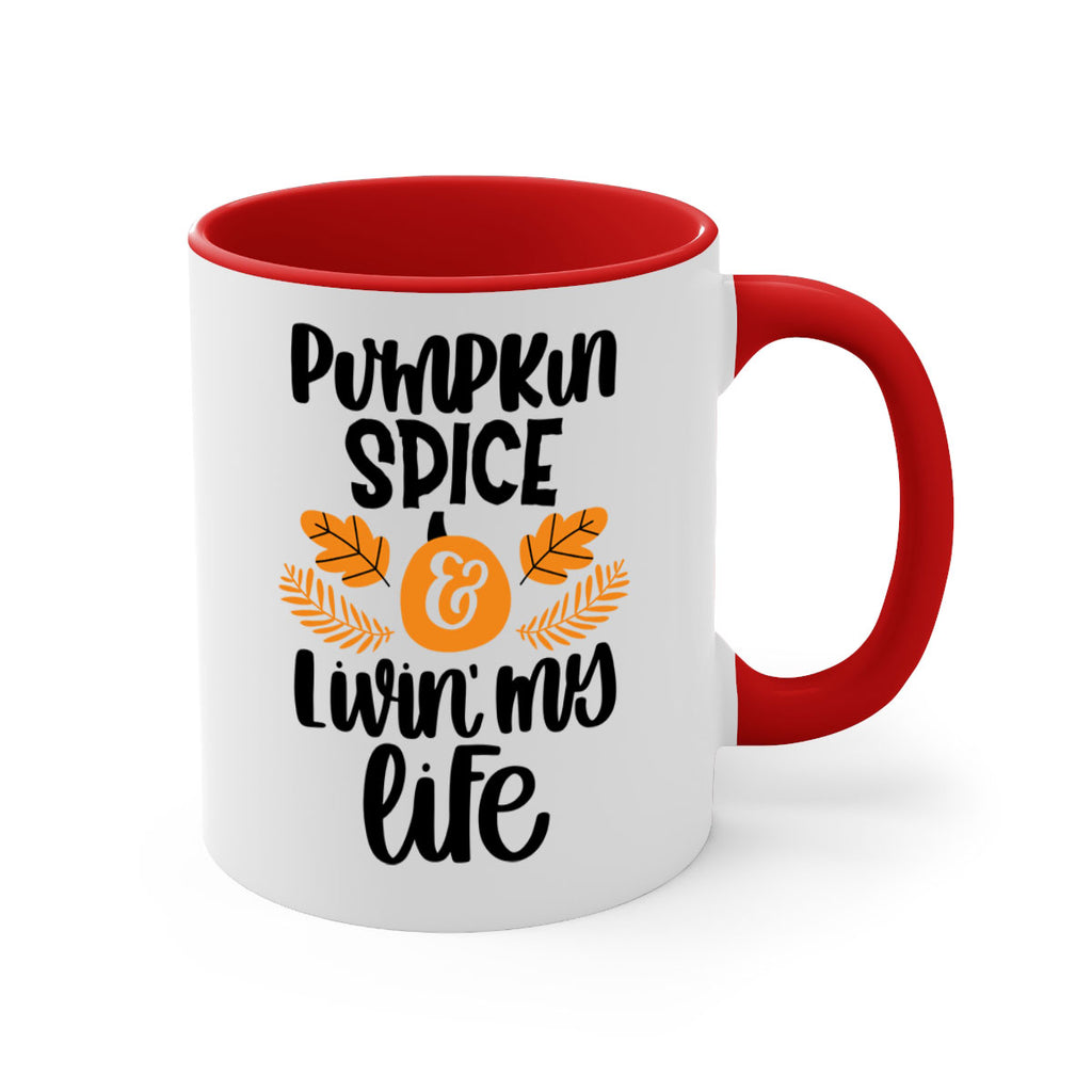 Pumpkin Spice and Livin My Life 505#- fall-Mug / Coffee Cup