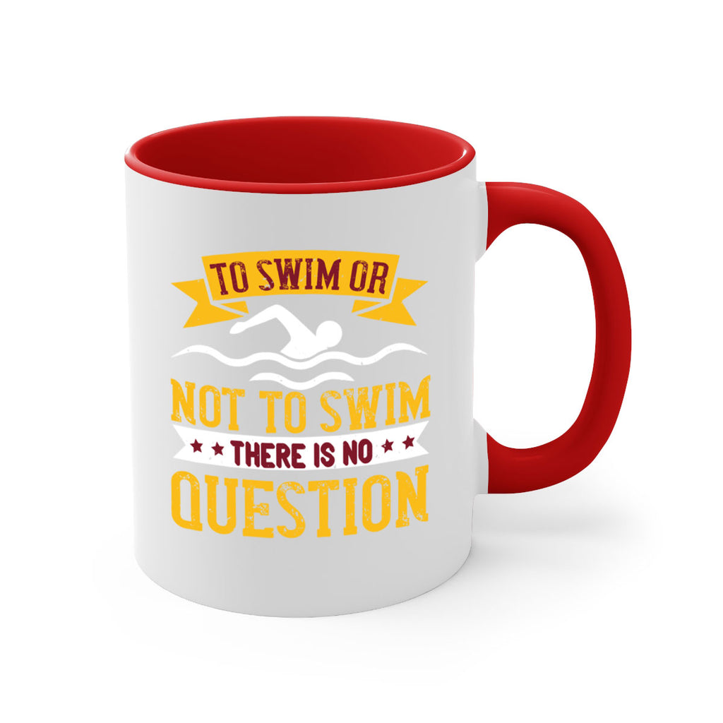 TO SWIM OR NOT TO SWIM 133#- swimming-Mug / Coffee Cup