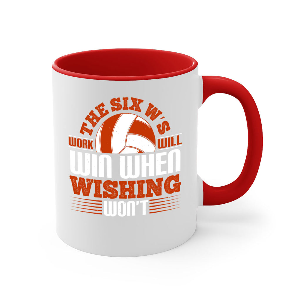 The Six W’s Work will win when wishing won’t Style 177#- volleyball-Mug / Coffee Cup