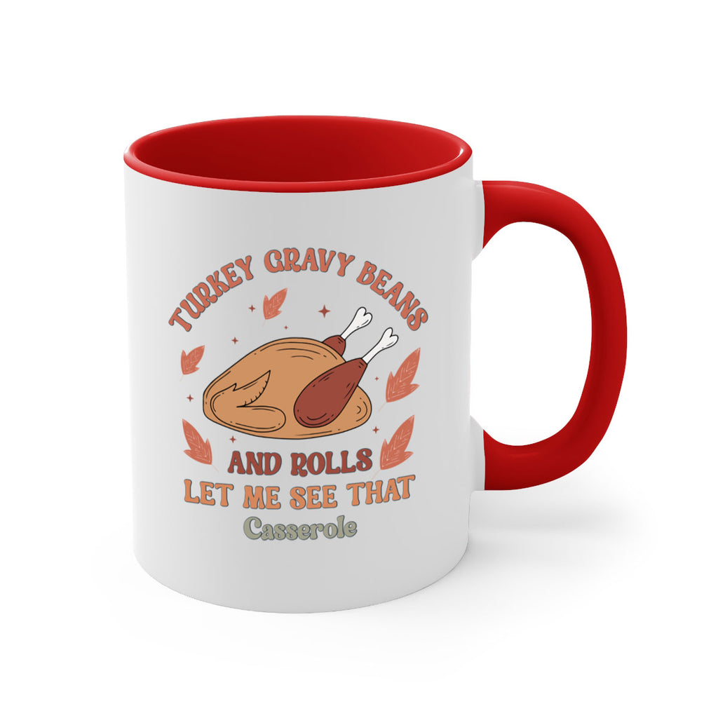Turkey Gravy Beans And Rolls Let Me See That Casserole 623#- fall-Mug / Coffee Cup