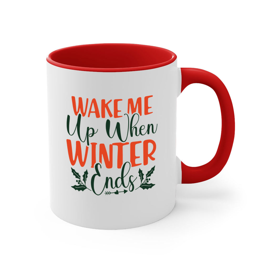 Wake Me Up When Winter Ends 429#- winter-Mug / Coffee Cup