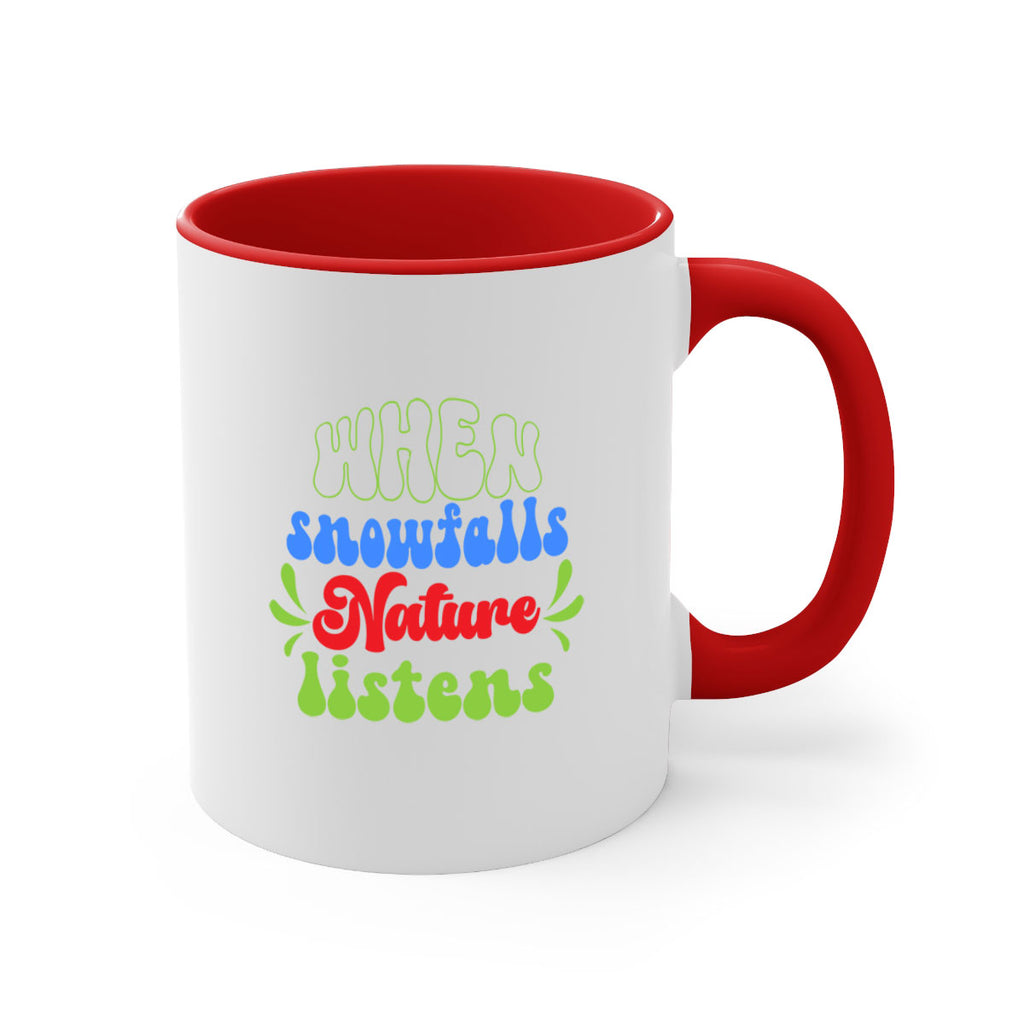 When snow falls nature listens 480#- winter-Mug / Coffee Cup