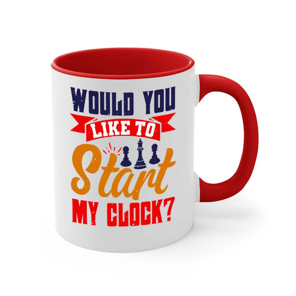 Would you like to start my clock 12#- chess-Mug / Coffee Cup