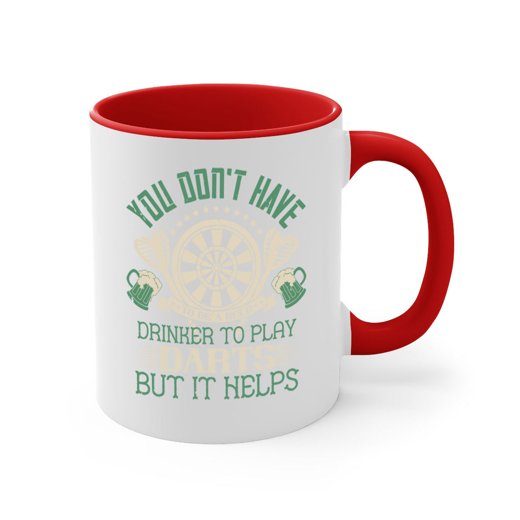 You dont have to be a beer drinker to play darts but it helps 1716#- darts-Mug / Coffee Cup