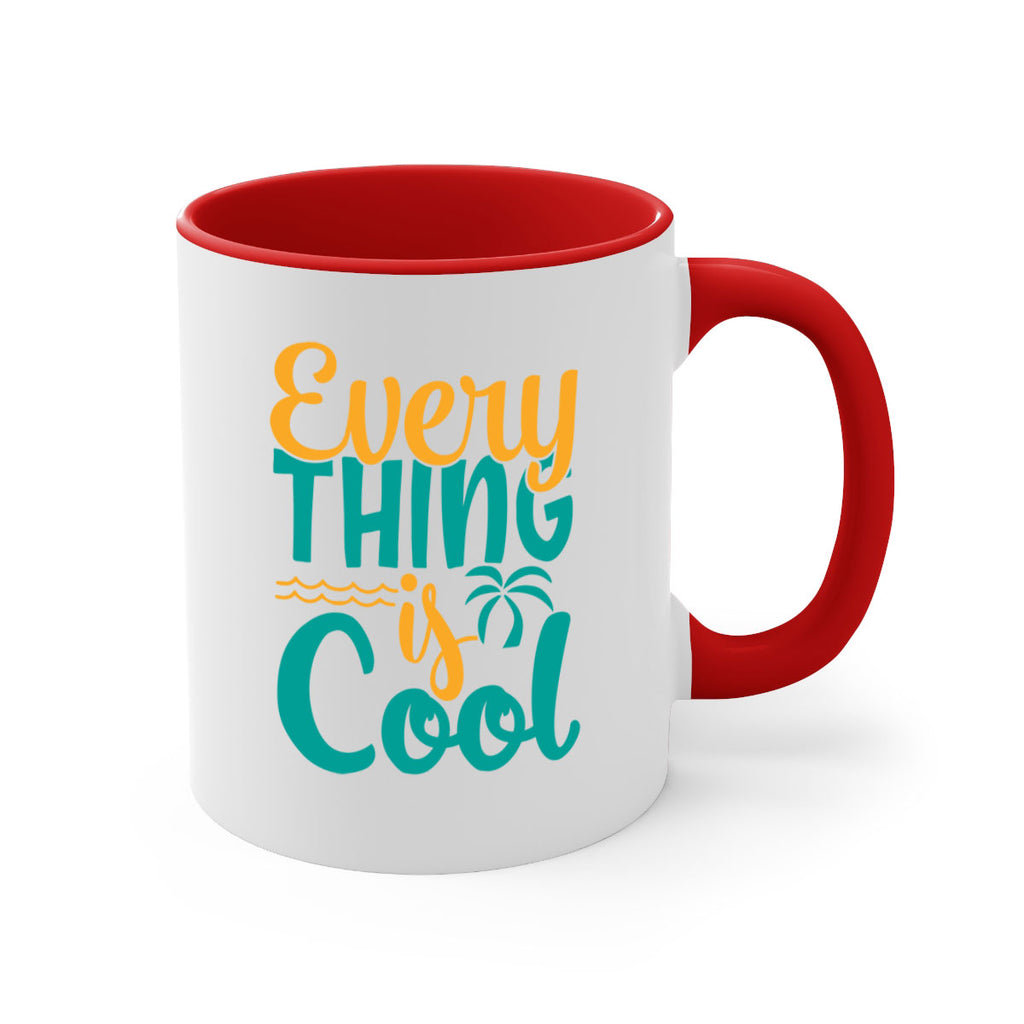 every thing is cool Style 106#- Summer-Mug / Coffee Cup