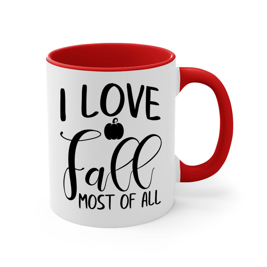 i love fall most of all 328#- fall-Mug / Coffee Cup