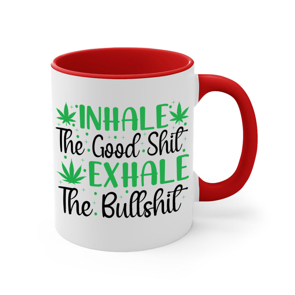 inhale the good stuff 152#- marijuana-Mug / Coffee Cup