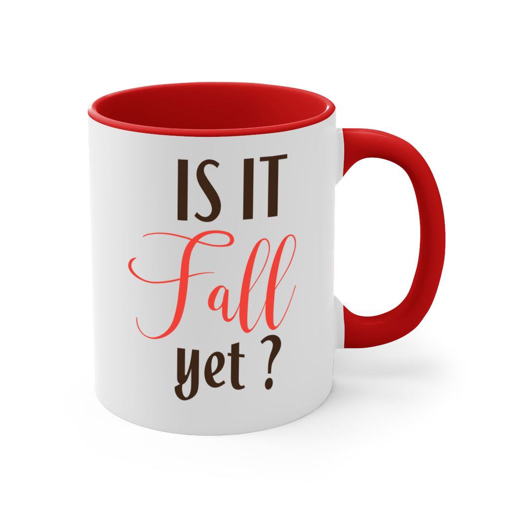is it fall yet 354#- fall-Mug / Coffee Cup