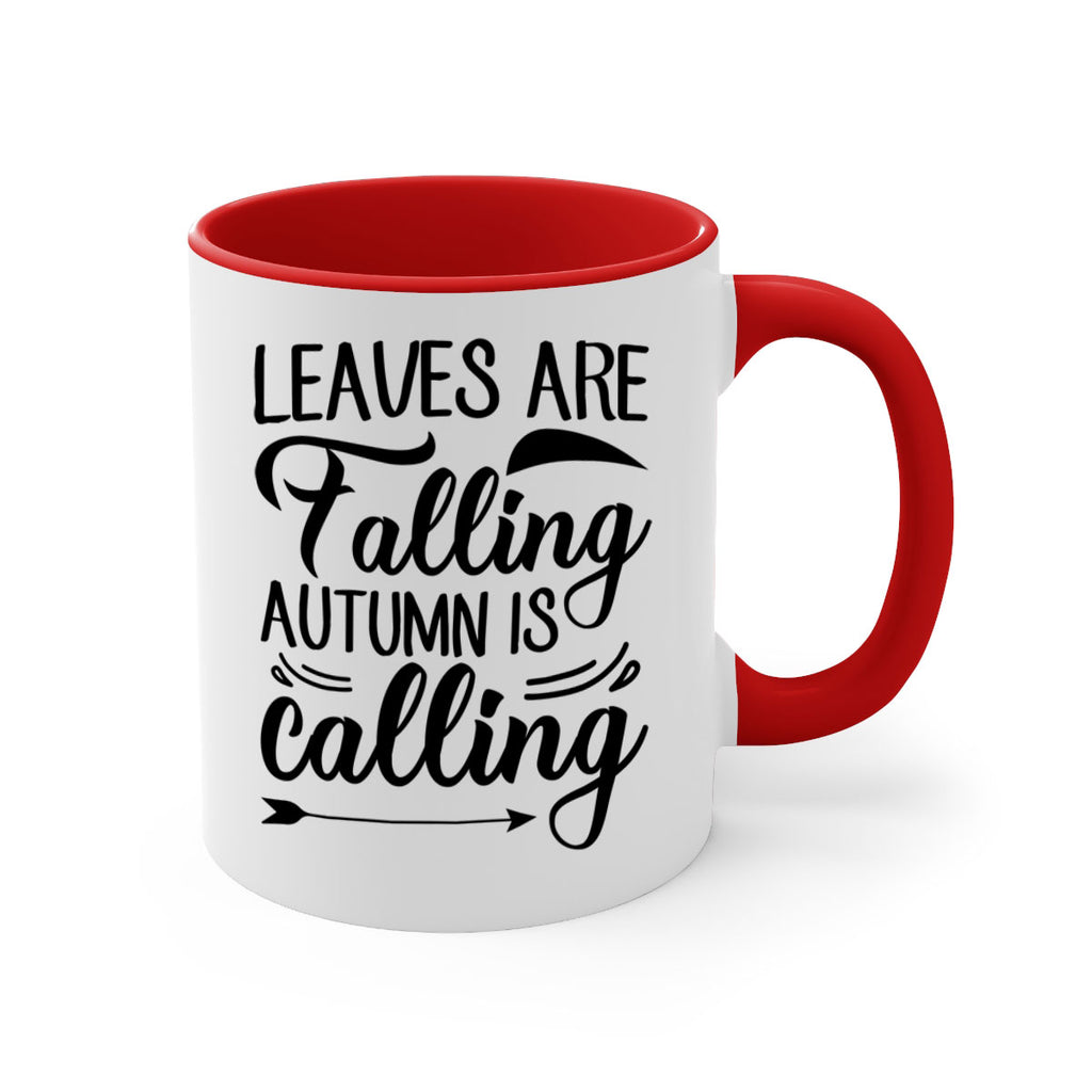 leaves are falling autumn is calling 388#- fall-Mug / Coffee Cup