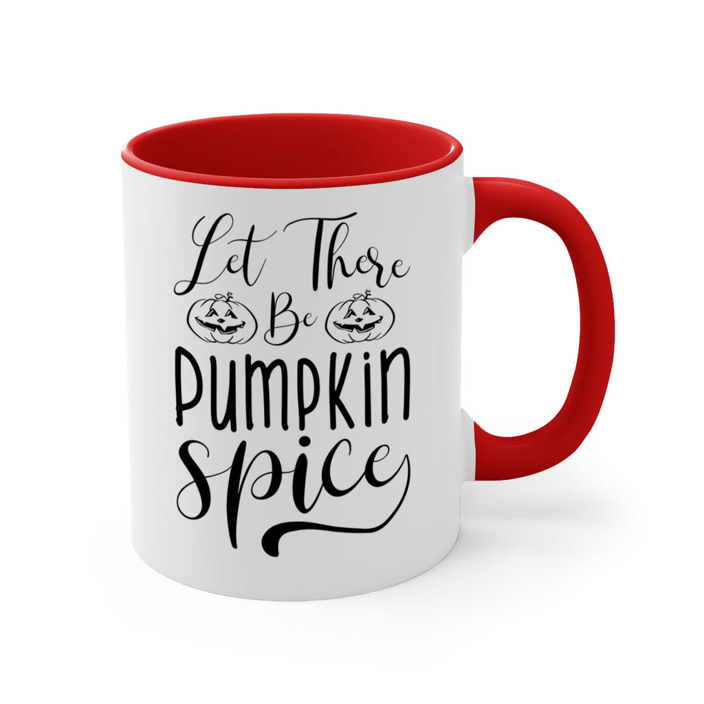let there be pumpkin spice 400#- fall-Mug / Coffee Cup