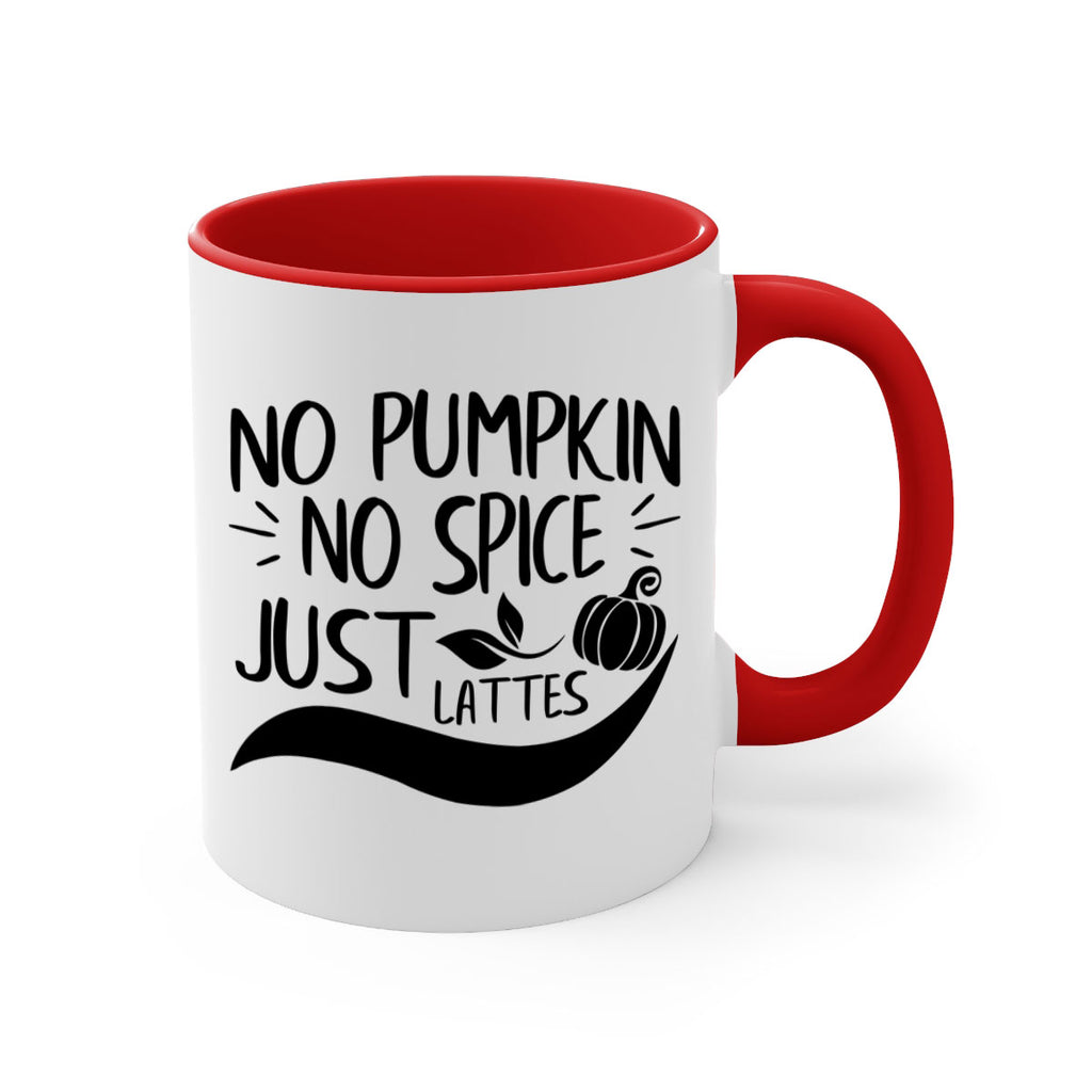 no pumpkin no spice just lattes 441#- fall-Mug / Coffee Cup