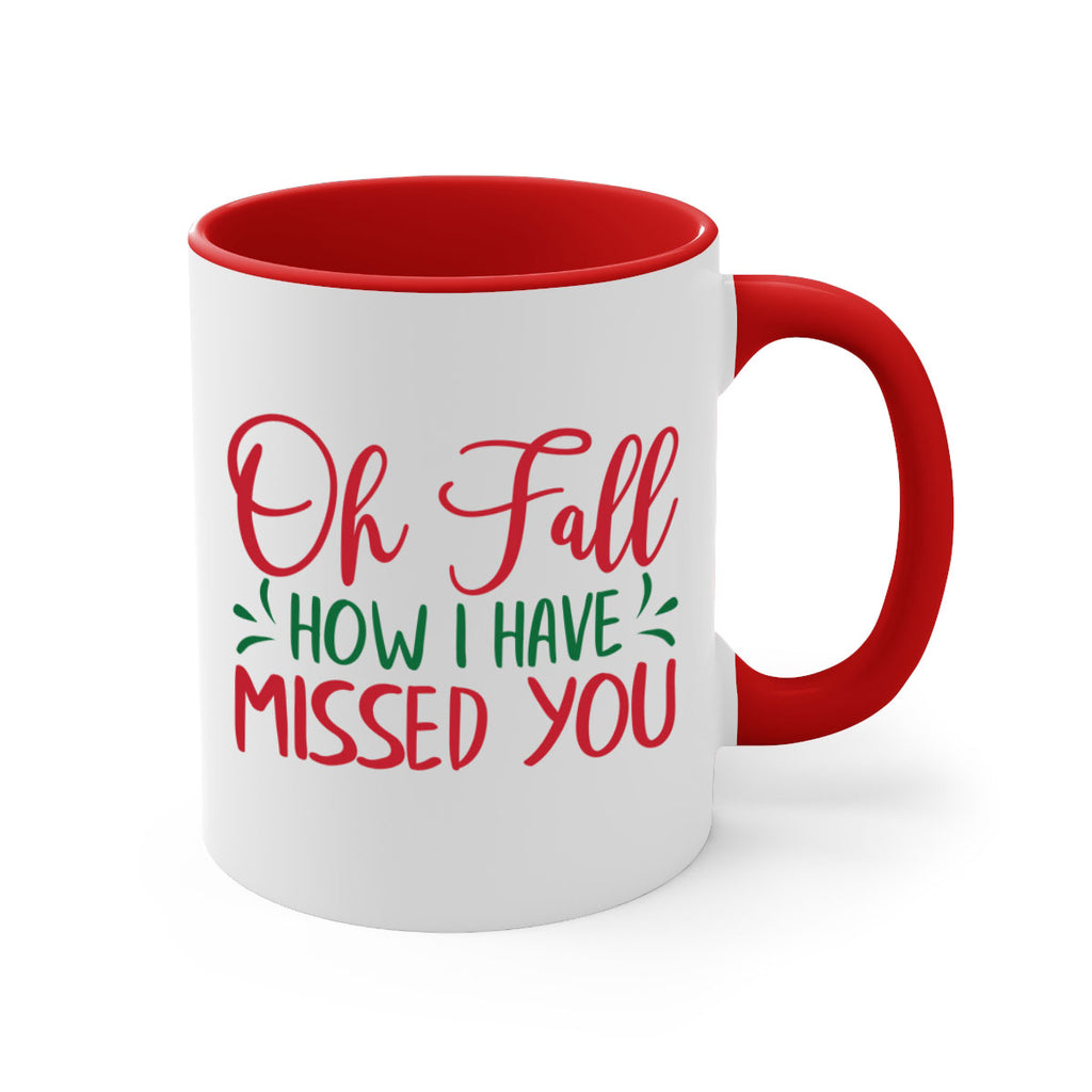 oh fall how i have missed you 449#- fall-Mug / Coffee Cup