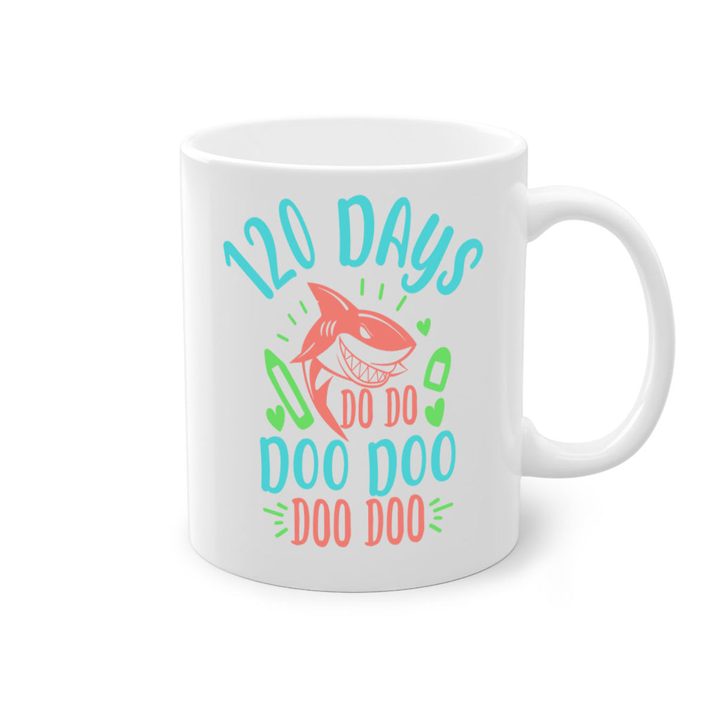 10 120 days shark doo doo 18#- 100 days-Mug / Coffee Cup