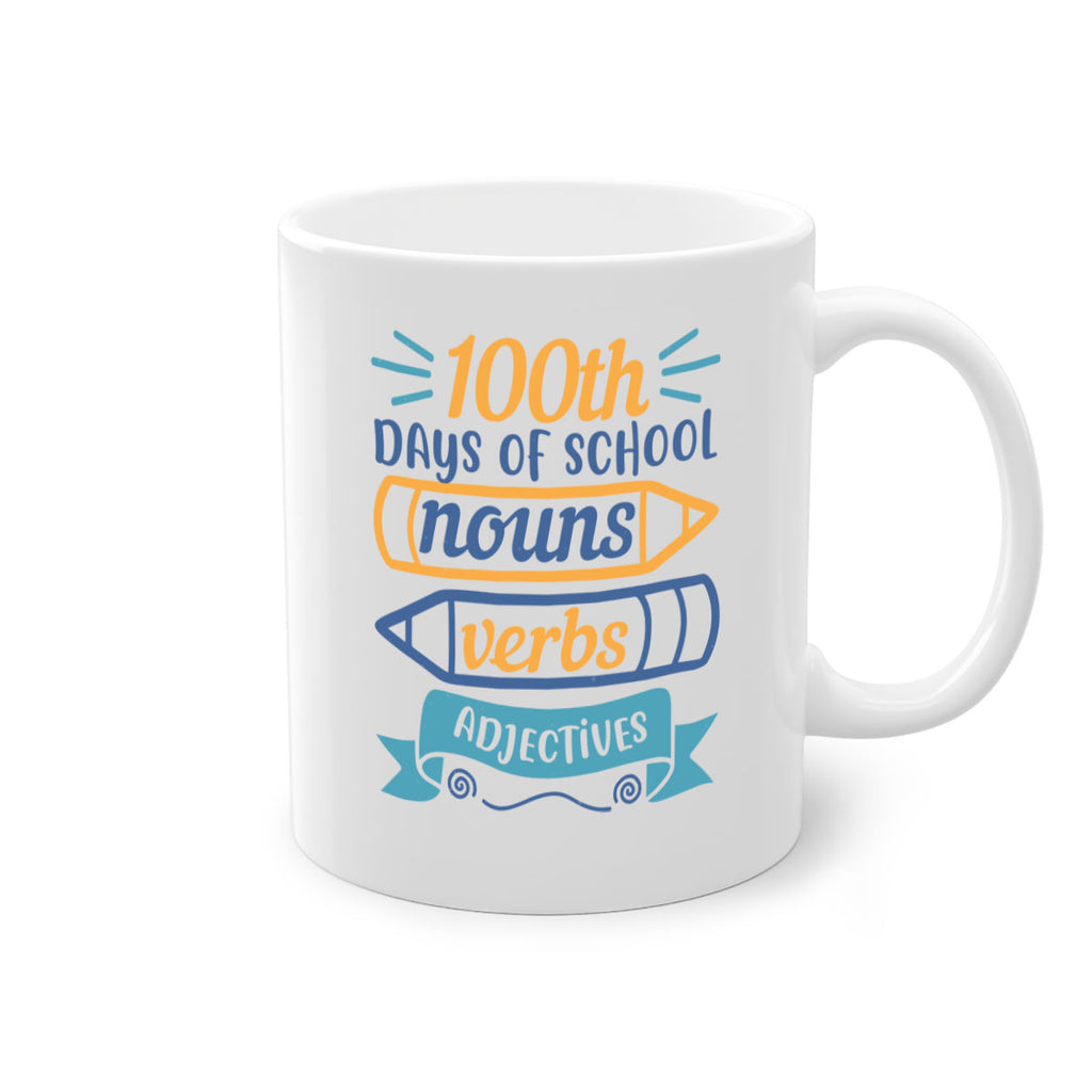 11 th days of school nound verbs adjevtives 40#- 100 days-Mug / Coffee Cup