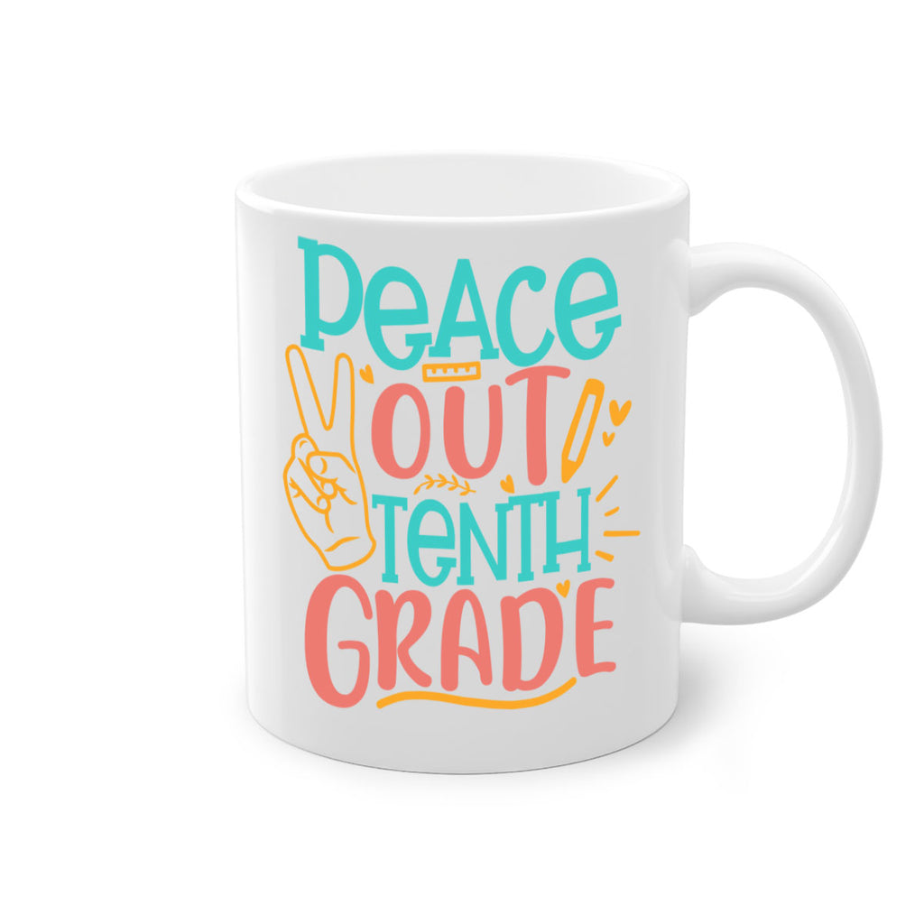 120 Peace out tenth grade 1#- 10th grade-Mug / Coffee Cup