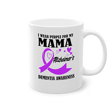 Alzheimers And Dementia I Wear Purple For My Warrior Mama 21#- alzheimers-Mug / Coffee Cup