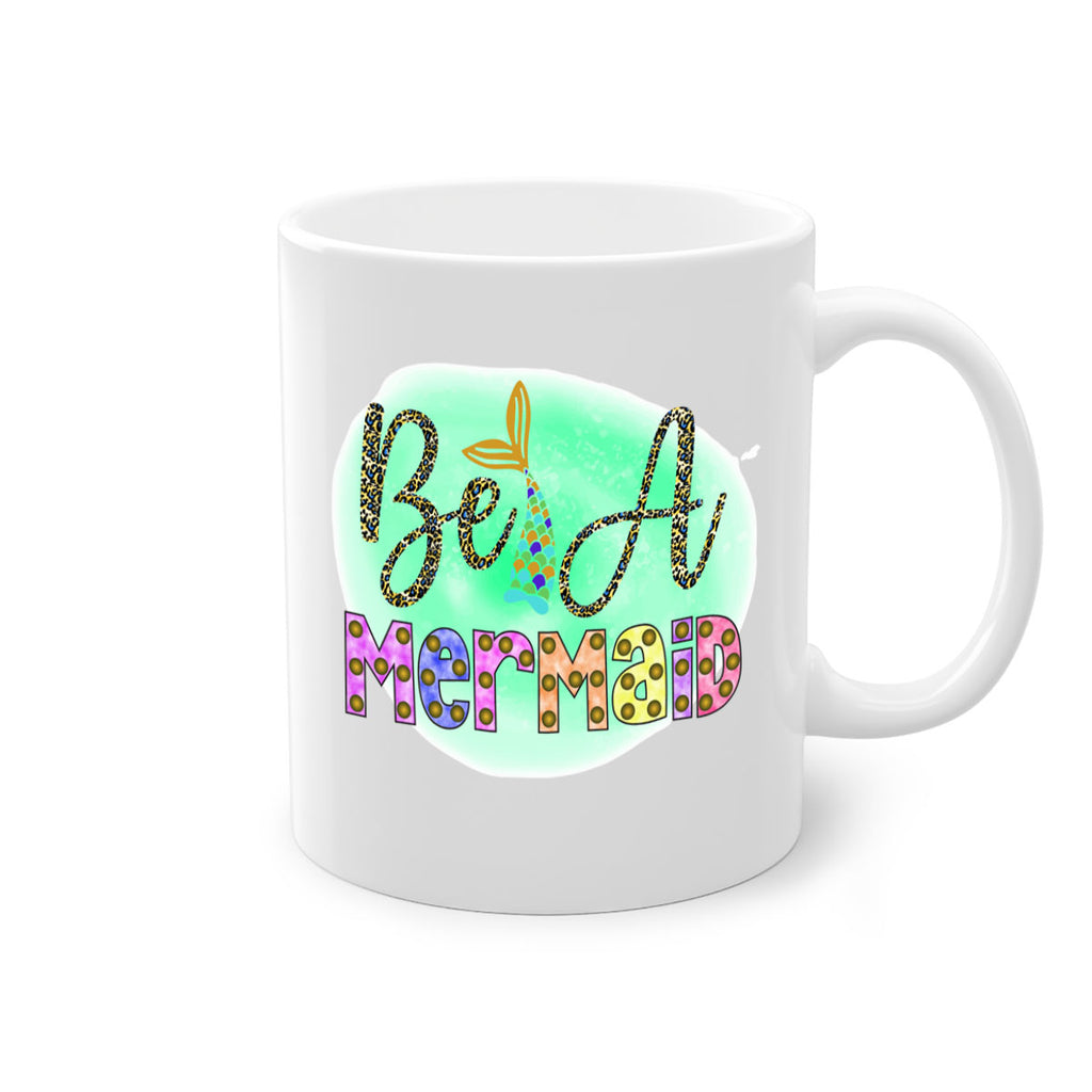 Be A Mermaid 51#- mermaid-Mug / Coffee Cup