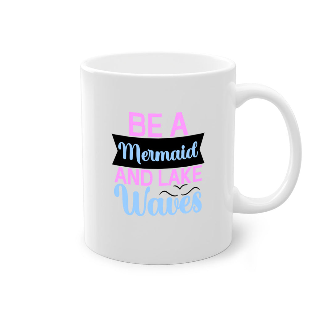 Be A Mermaid And Lake Waves 42#- mermaid-Mug / Coffee Cup