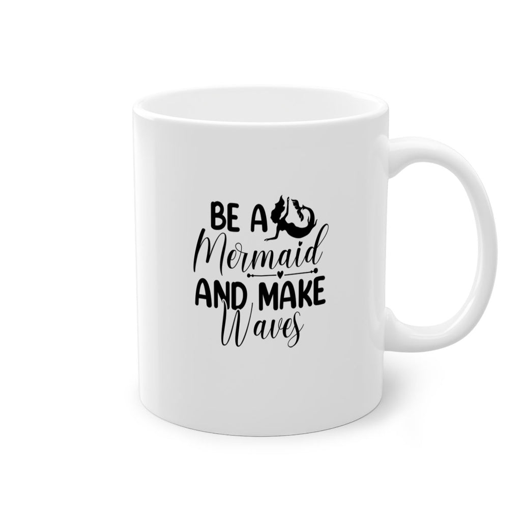 Be A Mermaid And Make Waves 45#- mermaid-Mug / Coffee Cup