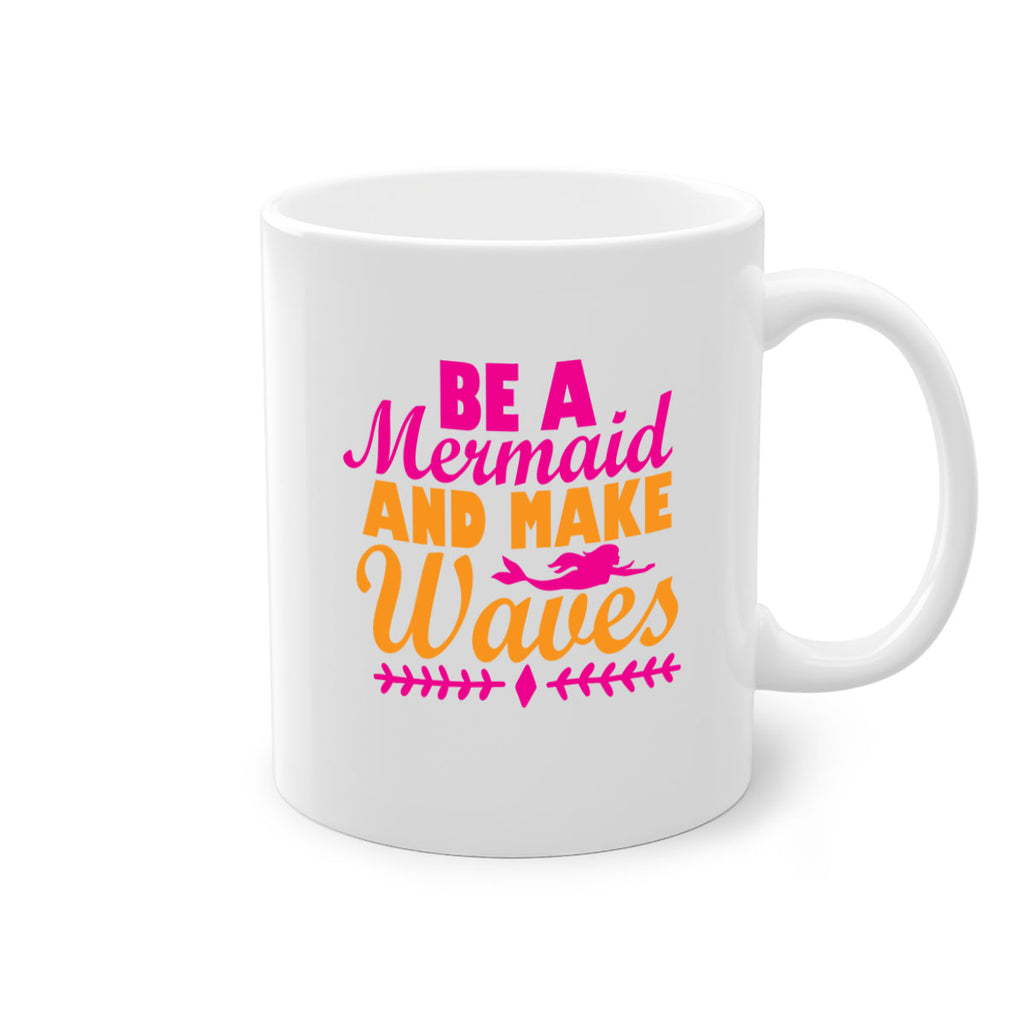 Be A Mermaid And Make Waves 49#- mermaid-Mug / Coffee Cup