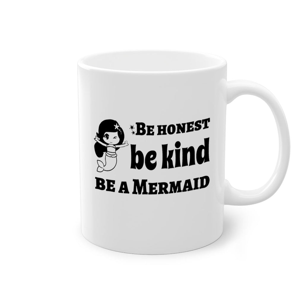 Be honest be kind be 56#- mermaid-Mug / Coffee Cup