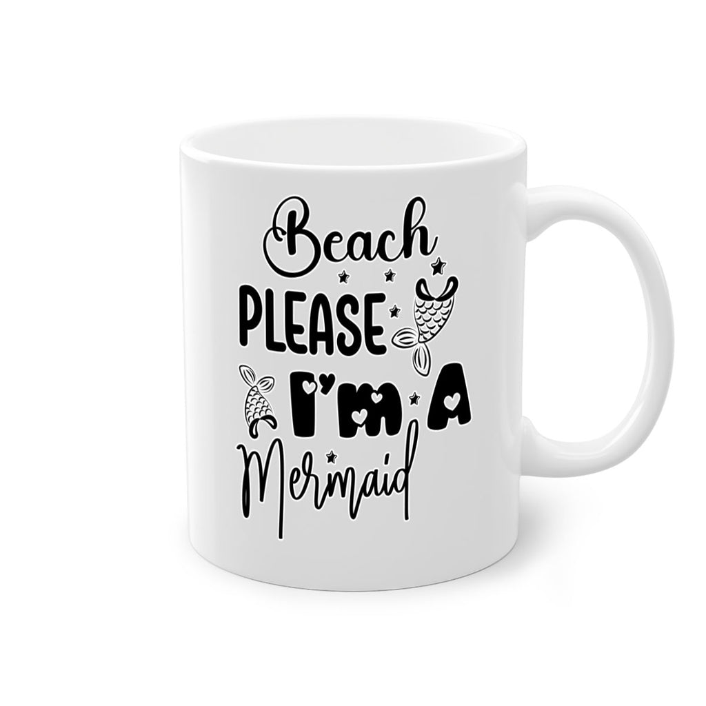 Beach Please Im A Mermaid 62#- mermaid-Mug / Coffee Cup