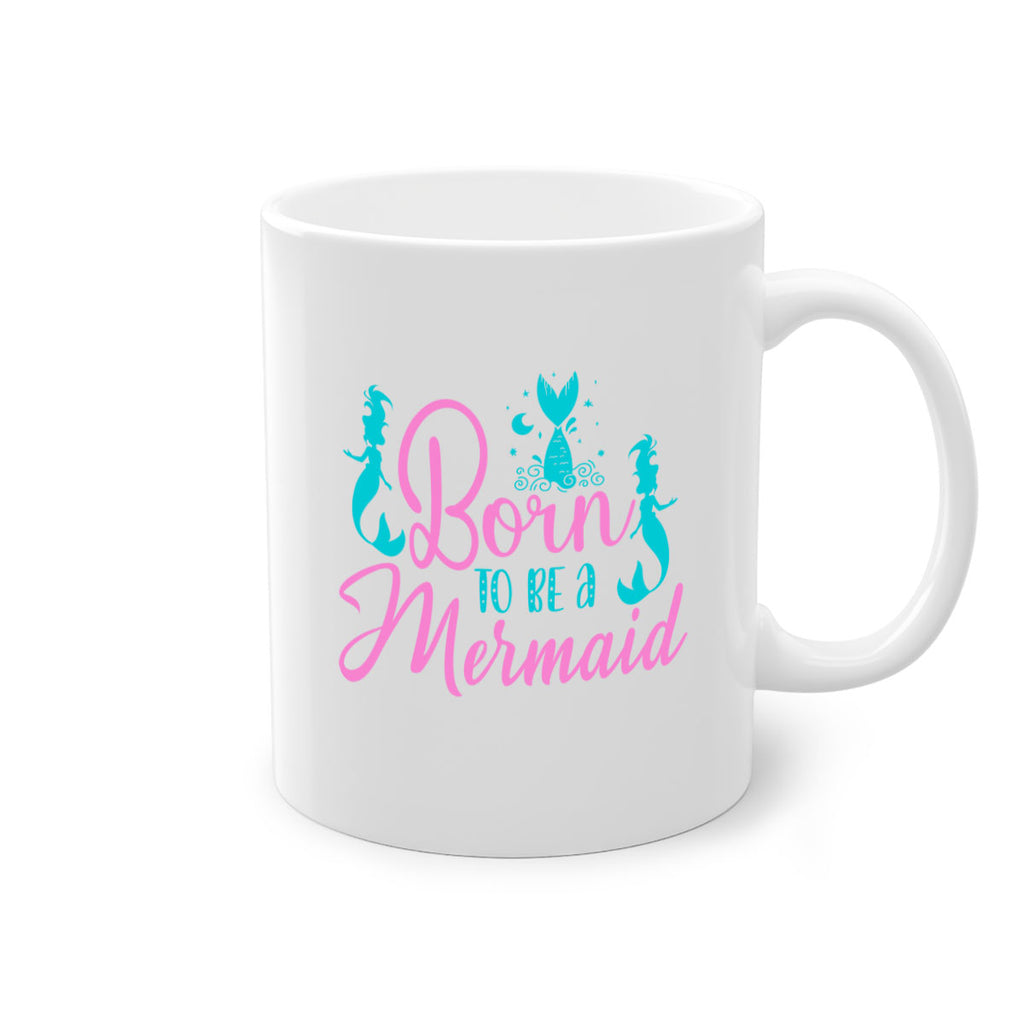 Born To Be A Mermaid 80#- mermaid-Mug / Coffee Cup