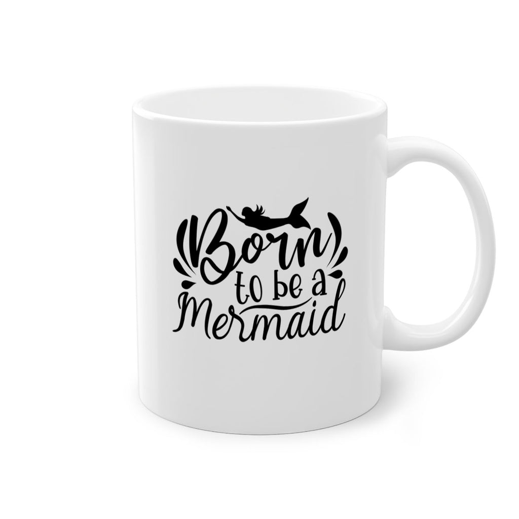 Born To Be A Mermaid 81#- mermaid-Mug / Coffee Cup