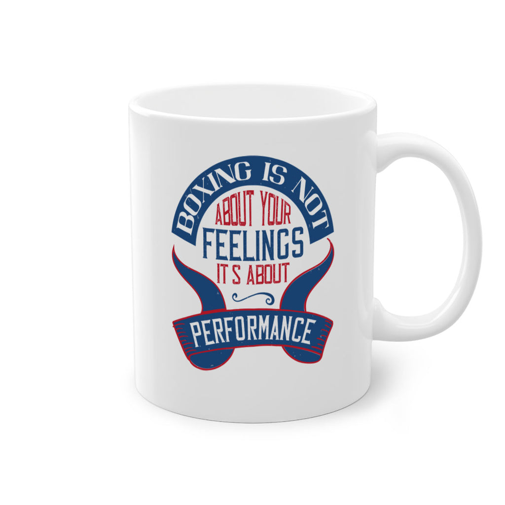 Boxing is not about your feelings Its about performance 1619#- boxing-Mug / Coffee Cup