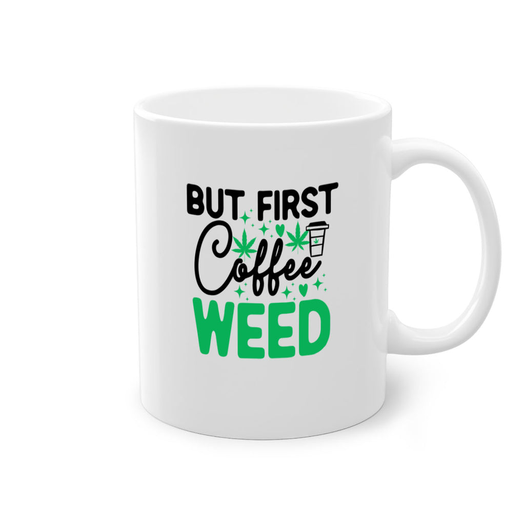 But First Coffee Weed 26#- marijuana-Mug / Coffee Cup