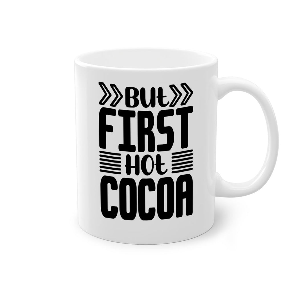 But First Hot Cocoa 37#- winter-Mug / Coffee Cup