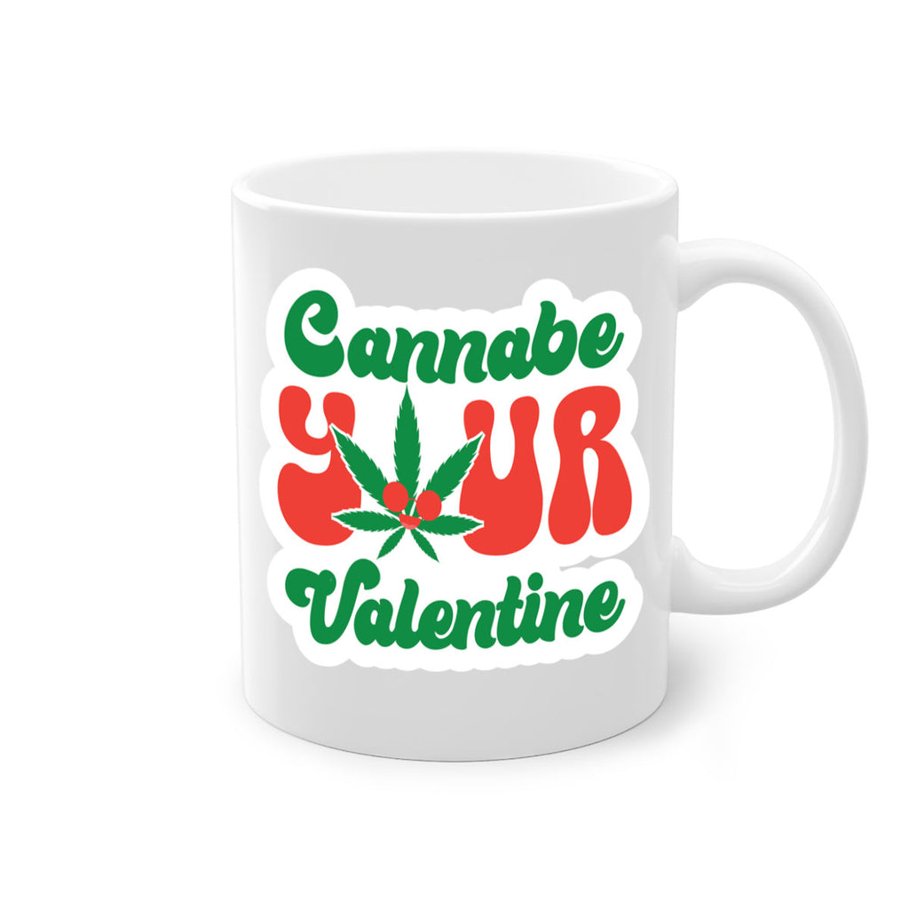 Cannabe Your Valentine 35#- marijuana-Mug / Coffee Cup