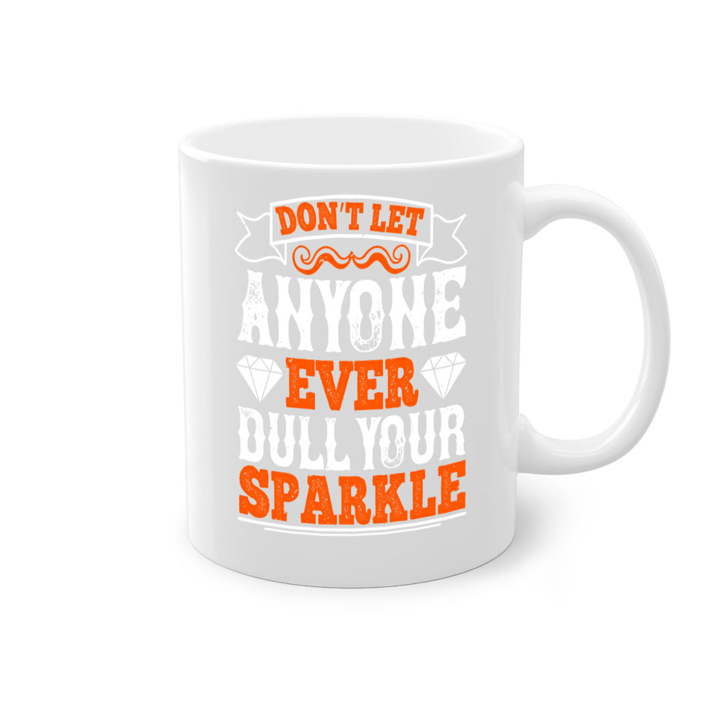 Don’t let anyone ever dull your sparkle 1326#- basketball-Mug / Coffee Cup