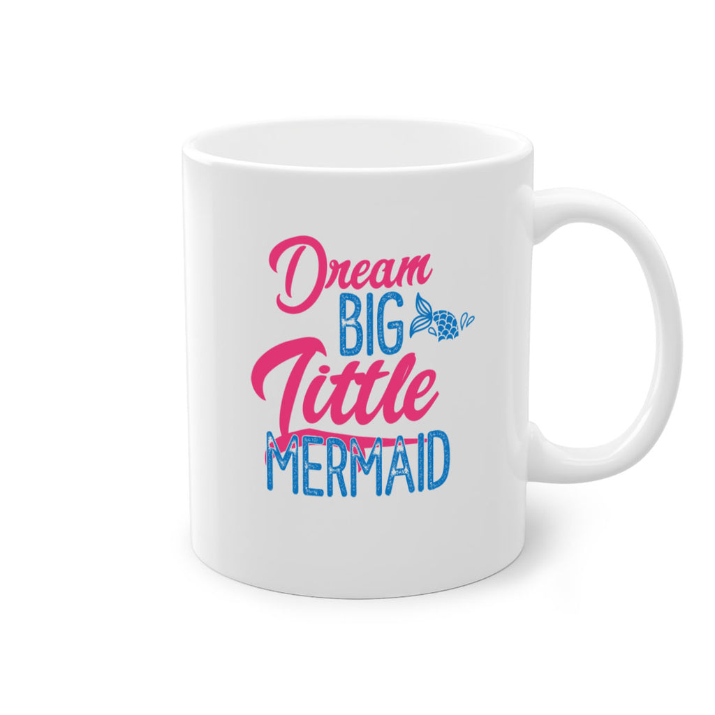 Dream Big Little Mermaid 119#- mermaid-Mug / Coffee Cup