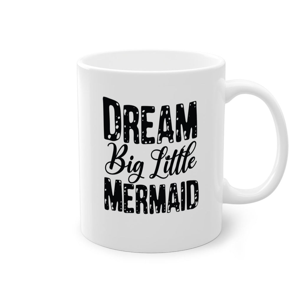 Dream Big Little Mermaid 134#- mermaid-Mug / Coffee Cup