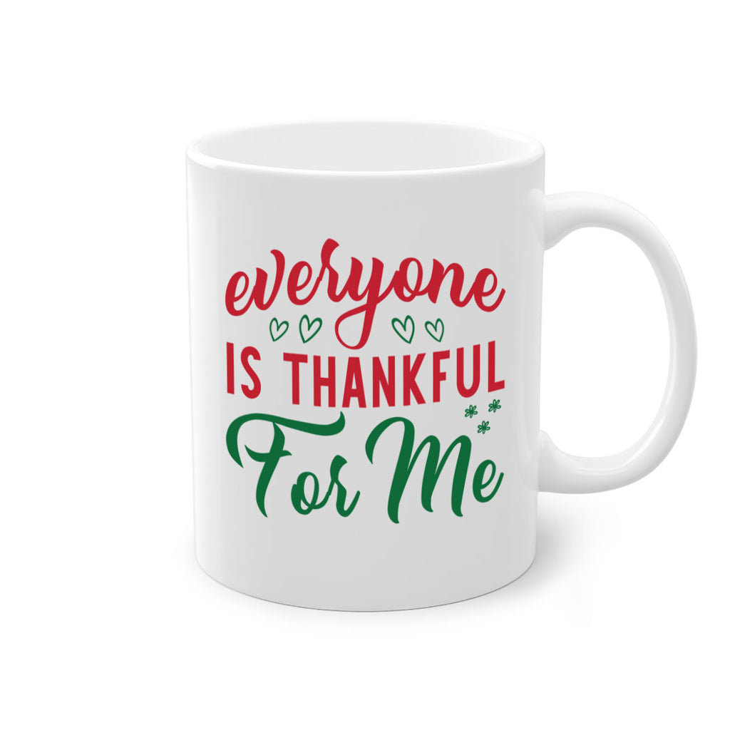 Everyone is Thankful for Me 77#- fall-Mug / Coffee Cup