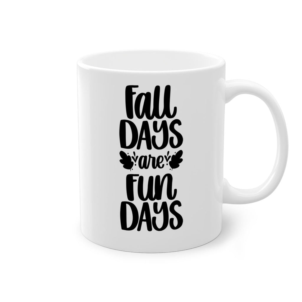 Fall Days Are Fun Days 483#- fall-Mug / Coffee Cup