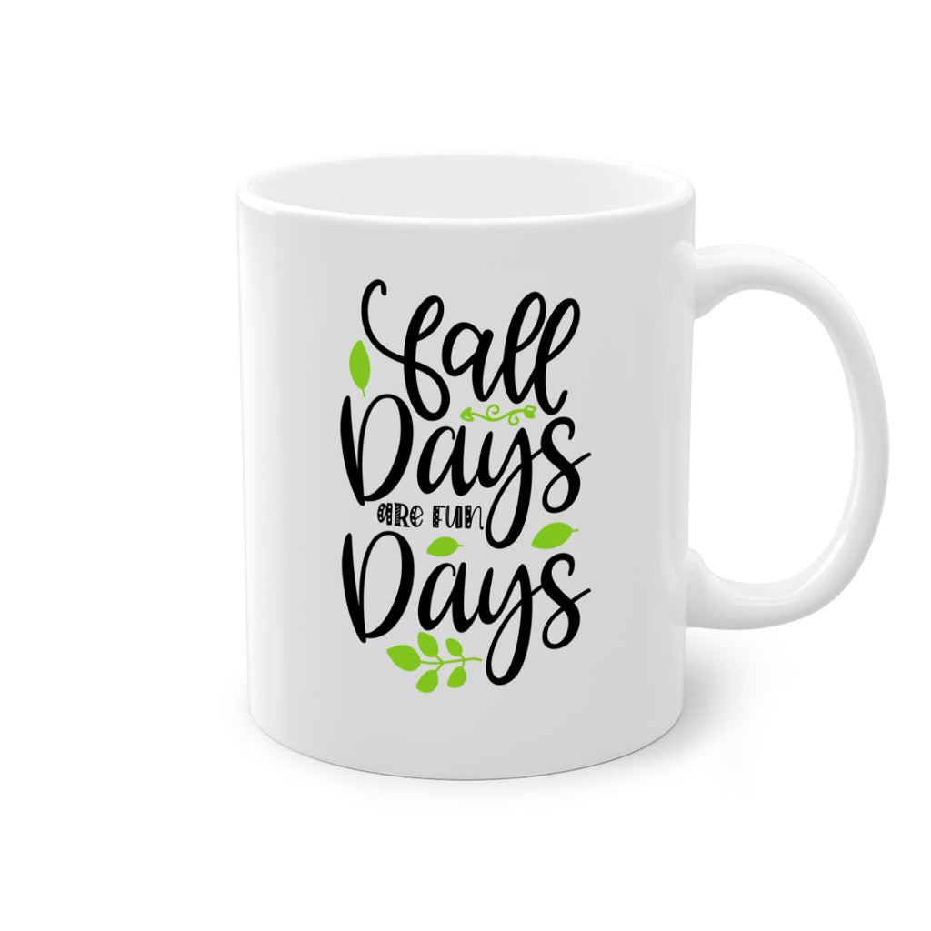 Fall Days Are Fun Days 97#- fall-Mug / Coffee Cup