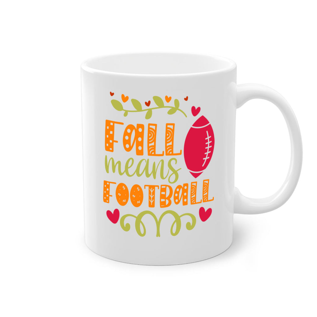 Fall Means Football 123#- fall-Mug / Coffee Cup
