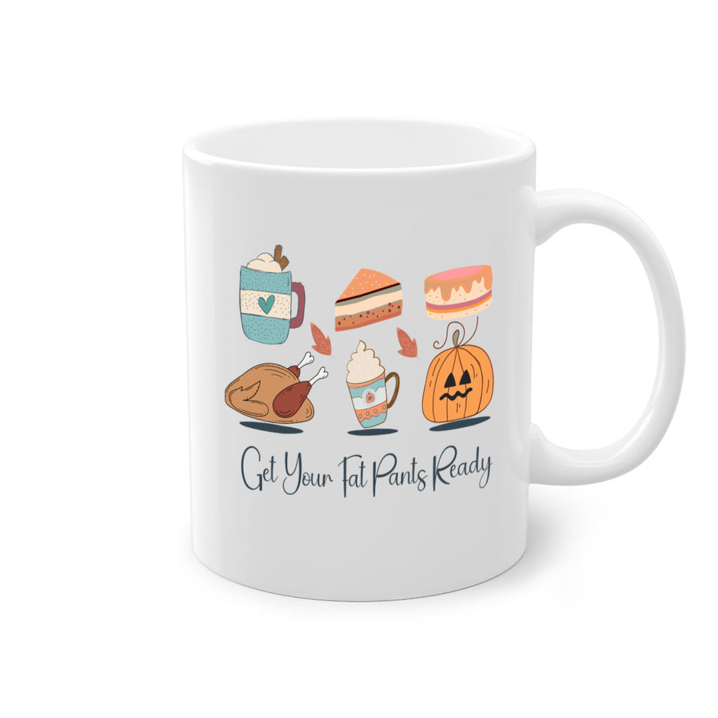 Get Your Fat Pants Ready 193#- fall-Mug / Coffee Cup
