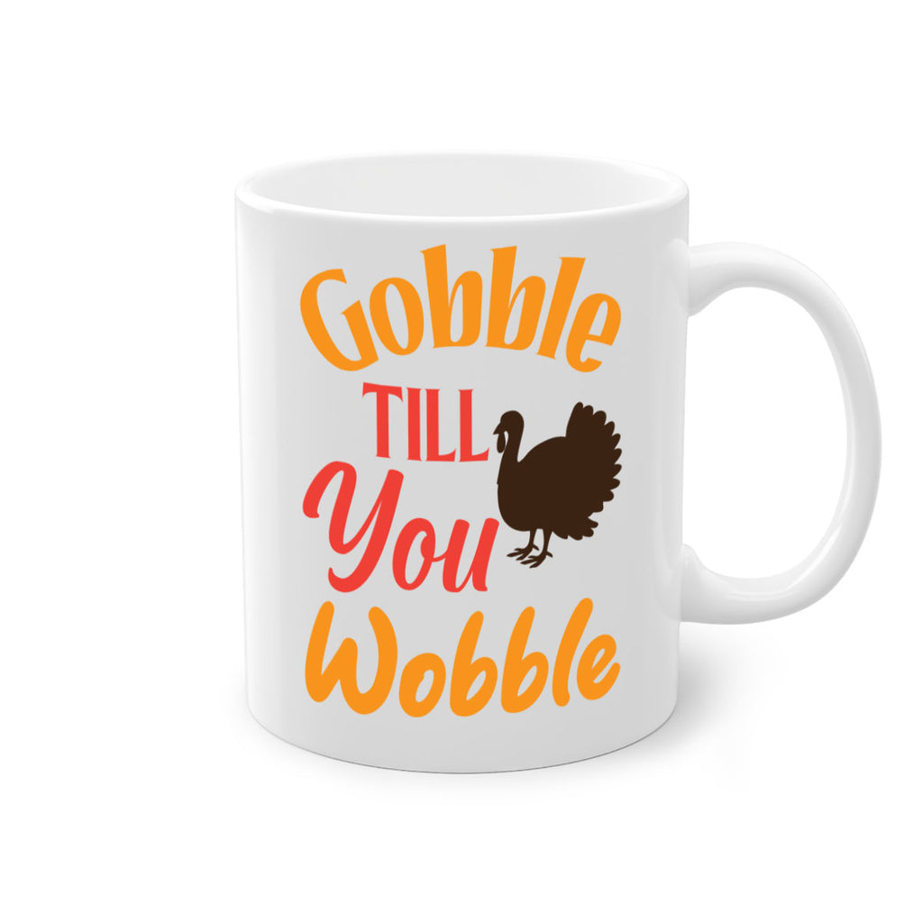 Gobble Till You Wobble 204#- fall-Mug / Coffee Cup