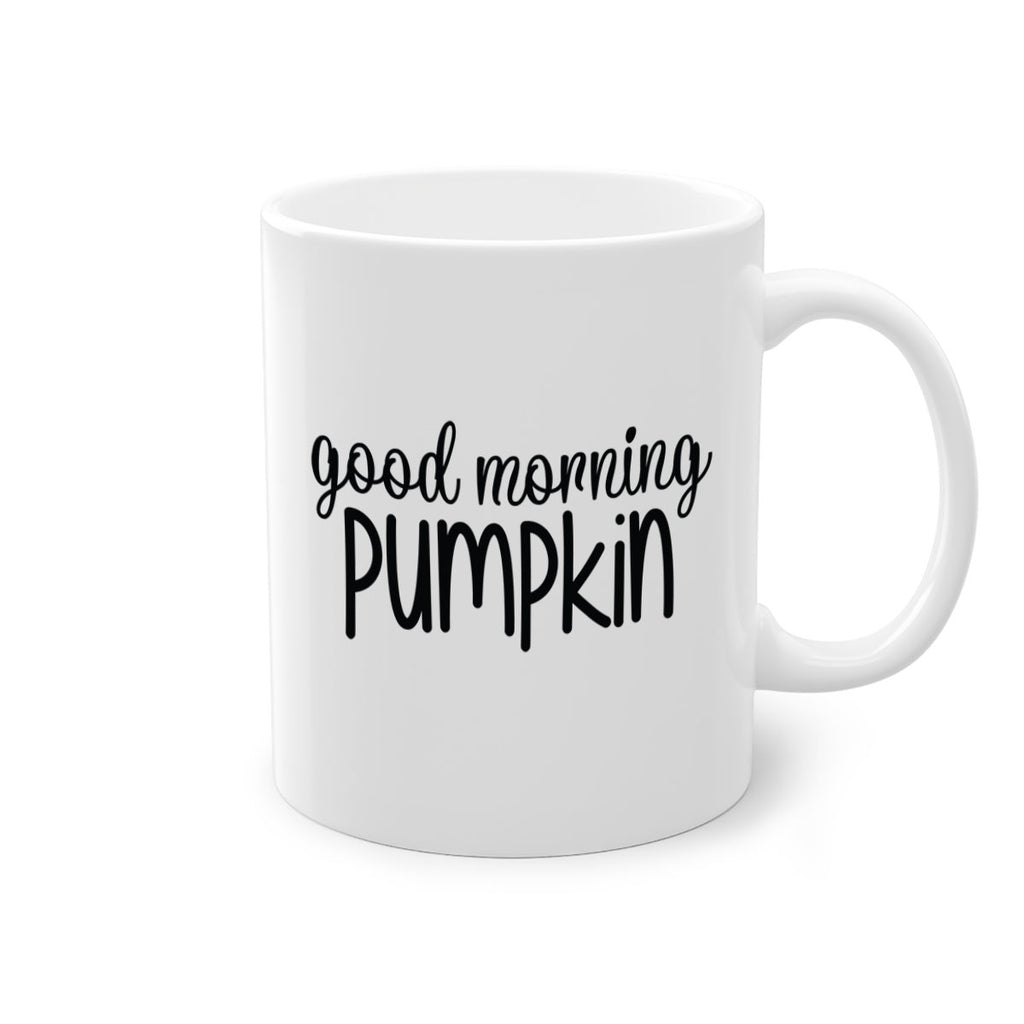 Good Morning Pumpkin 209#- fall-Mug / Coffee Cup