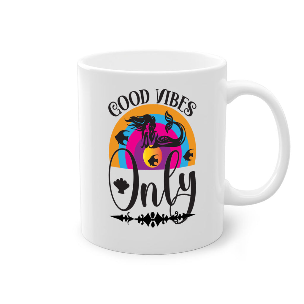 Good vibes only 199#- mermaid-Mug / Coffee Cup