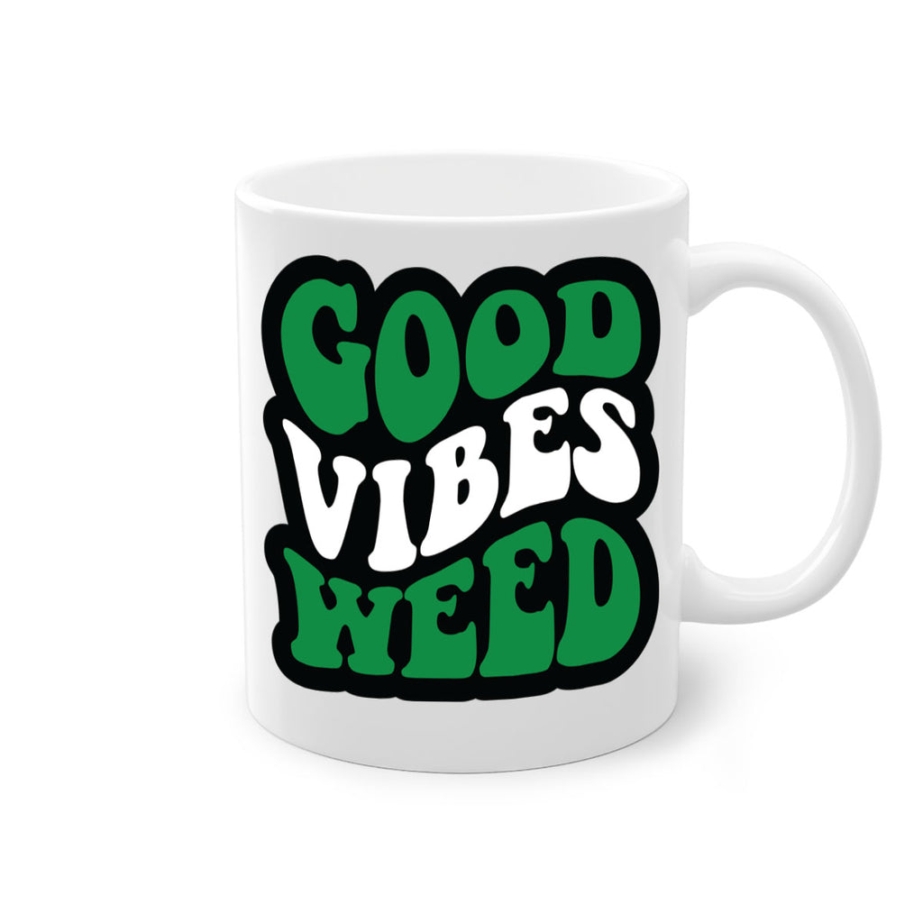 Good vibes weed 95#- marijuana-Mug / Coffee Cup