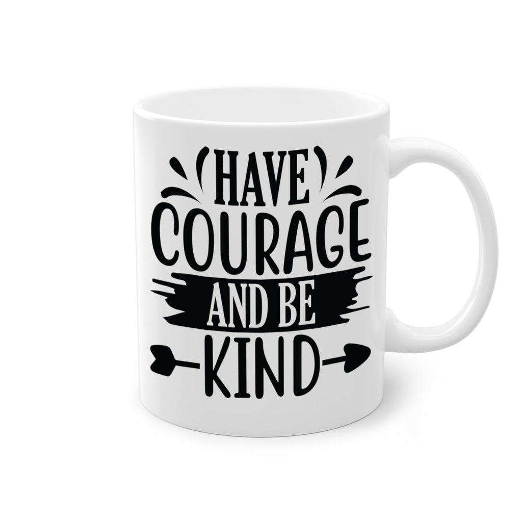 Have courage and be kind 1193#- tennis-Mug / Coffee Cup