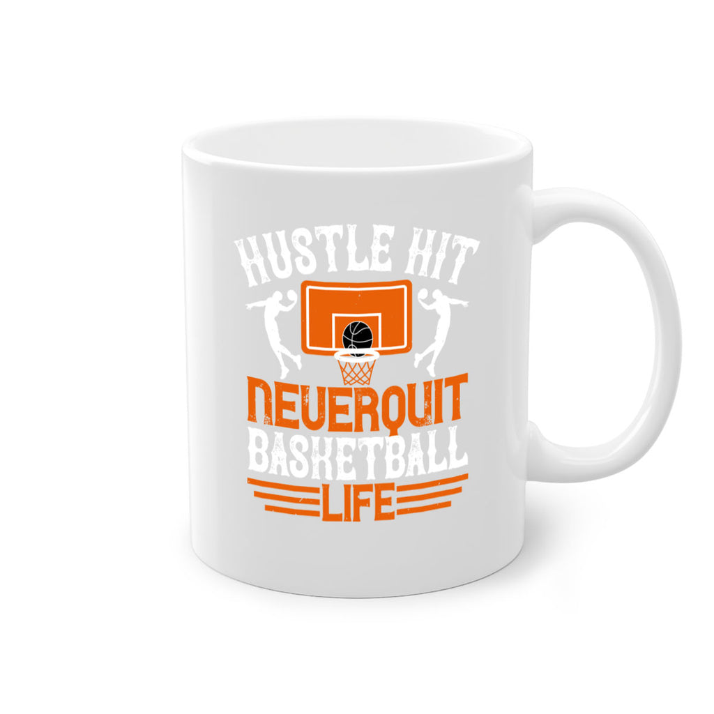 Hustle hit Never quit basketball life 2265#- basketball-Mug / Coffee Cup