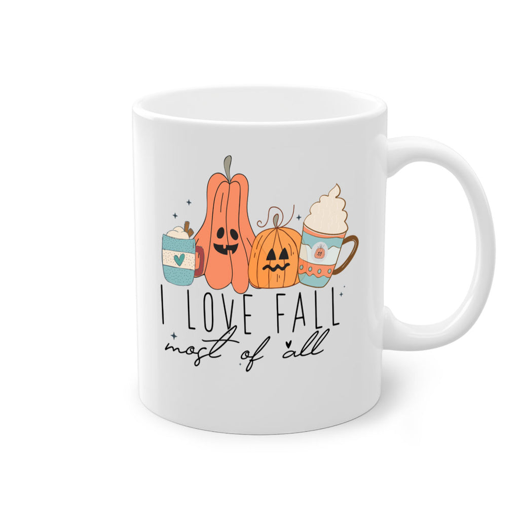 I Love Fall Most Of All 335#- fall-Mug / Coffee Cup
